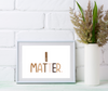 I Matter Affirmation Print | Kids Mindfulness And Affirmations | Peace