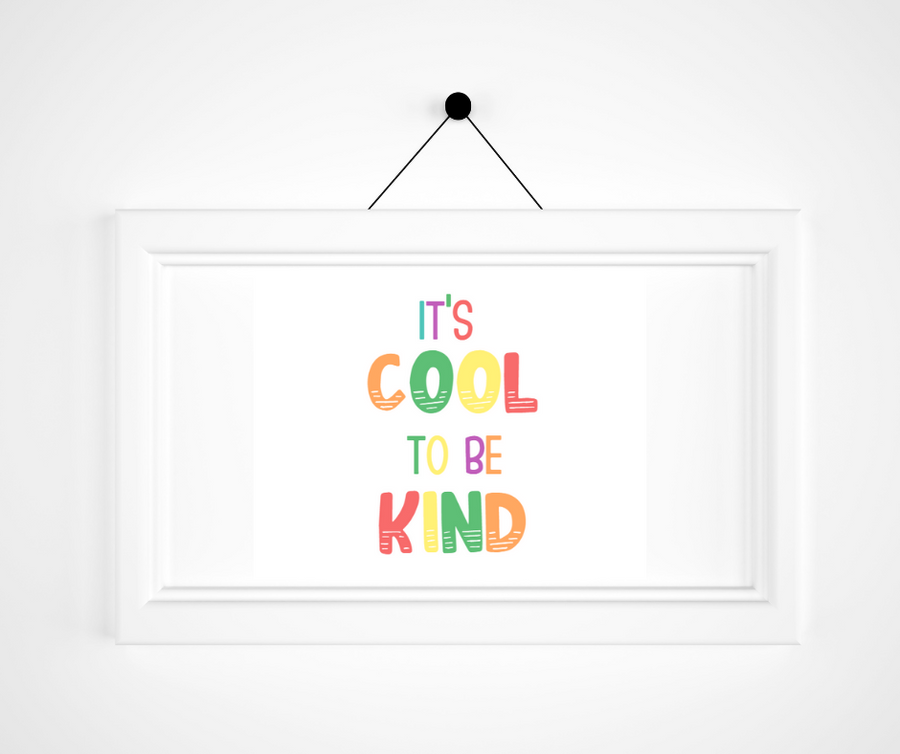 It's Cool To Be Kind Affirmation Print | Kids Positive Affirmations