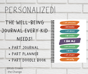 Kid's Well-Being Journal- Gratitude, Positive Thinking, Mindfulness, Affirmations, Character-Building, Self-Esteem Building.